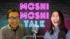 Moshi Moshi Talk