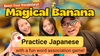 Learn Japanese the Fun Way! Play Magical Banana with Miku and Shun